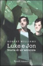 Luke e Jon. Storia di un'amicizia