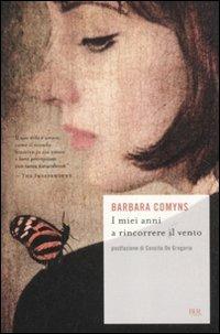I miei anni a rincorrere il vento - Barbara Comyns - copertina