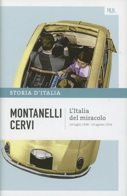 Storia d'Italia. Vol. 17: L' Italia del miracolo (14 luglio 1948-19 agosto 1954) - Indro Montanelli - copertina