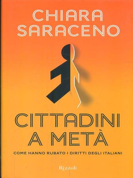 Cittadini a metà. Come hanno rubato i diritti degli italiani - Chiara Saraceno - 4