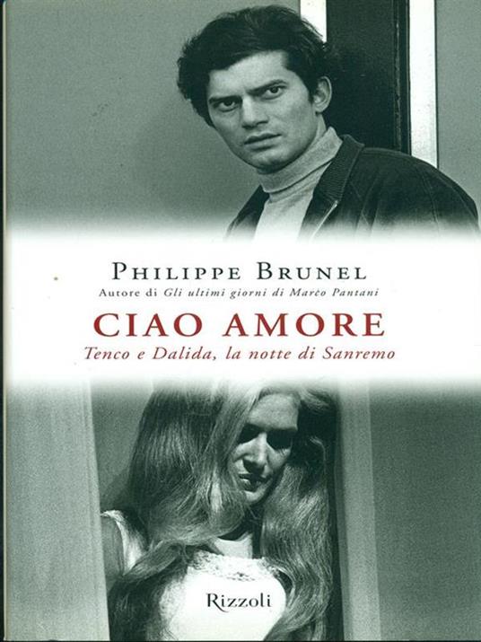 Ciao amore. Tenco e Dalida, la notte di Sanremo - Philippe Brunel - 4