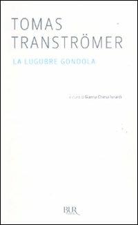 La lugubre gondola - Tomas Tranströmer - copertina