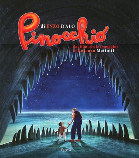 Pinocchio. Ediz. illustrata - Enzo D'Alò,Lorenzo Mattotti - copertina