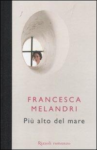 Più alto del mare - Francesca Melandri - copertina