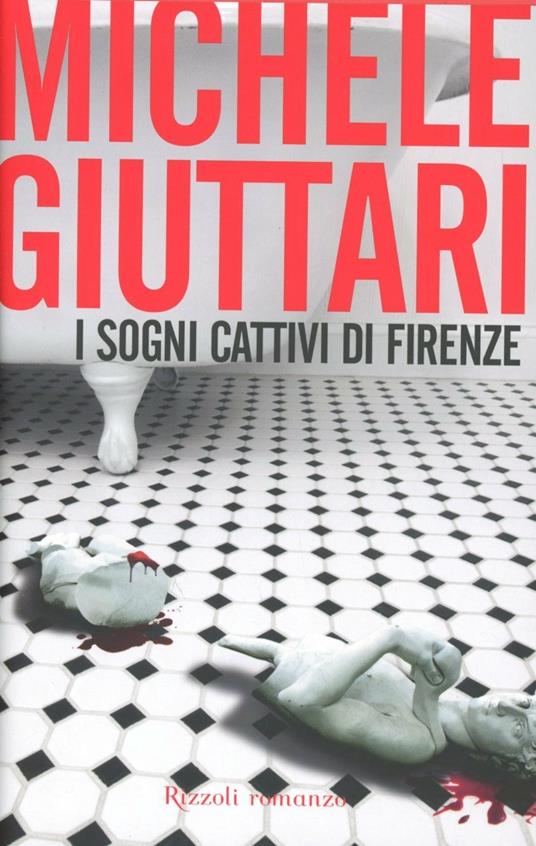 I sogni cattivi di Firenze - Michele Giuttari - 3