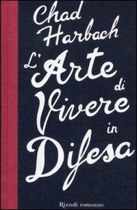 L'arte di vivere in difesa - Chad Harbach - copertina