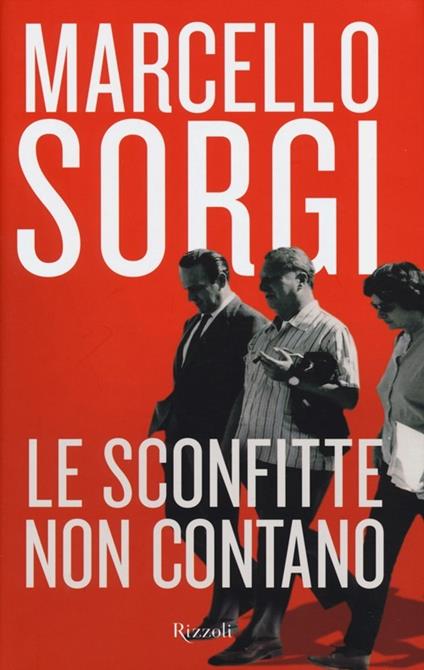 Le sconfitte non contano - Marcello Sorgi - copertina