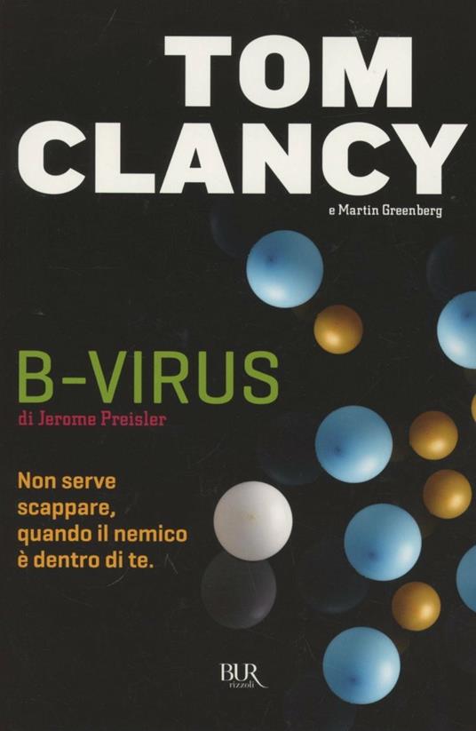 B-virus. Giochi di potere - Tom Clancy,Martin Greenberg,Jerome Preisler - copertina