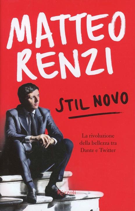 Stil novo. La rivoluzione della bellezza tra Dante e Twitter - Matteo Renzi - 4