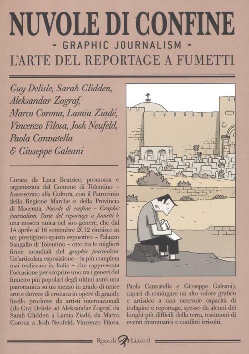 Nuvole di confine. Graphic journalism. L'arte del reportage a fumetti. Catalogo della mostra (Tolentino, 14 aprile-16 settembre 2012). Ediz. illustrata - copertina