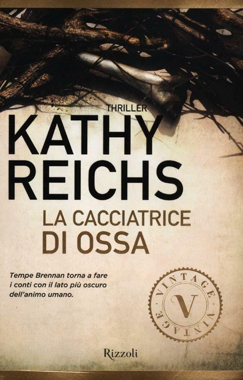 La cacciatrice di ossa - Kathy Reichs - copertina
