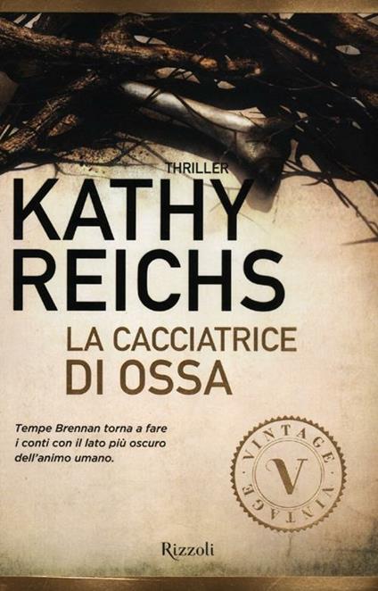 La cacciatrice di ossa - Kathy Reichs - copertina