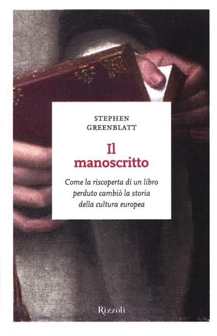 Il manoscritto. Come la riscoperta di un libro perduto cambiò la storia della cultura europea - Stephen Greenblatt - copertina