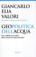 Geopolitica dell'acqua. La corsa all'oro del nuovo millennio