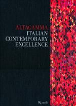 Altagamma. Italian contemporary excellence. Ediz. italiana