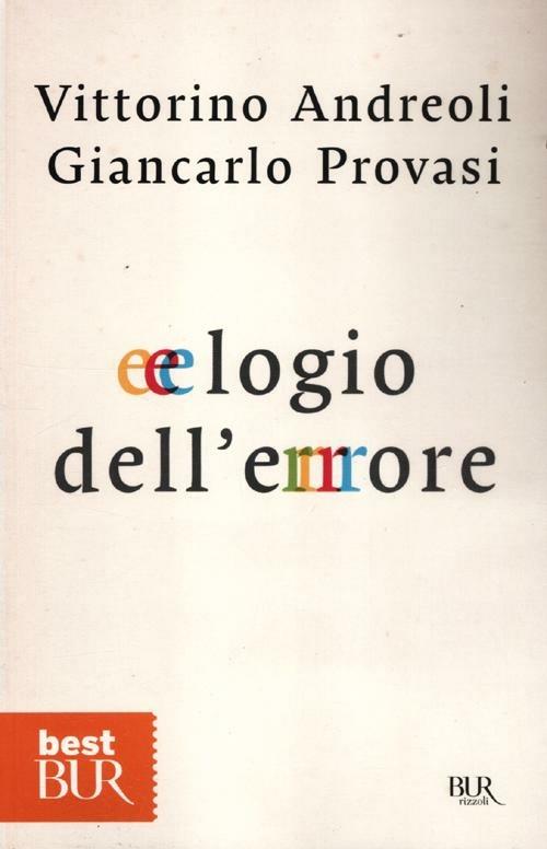 Elogio dell'errore - Vittorino Andreoli,Giancarlo Provasi - copertina