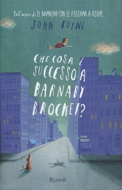 Che cosa è successo a Barnaby Brocket? - John Boyne - copertina