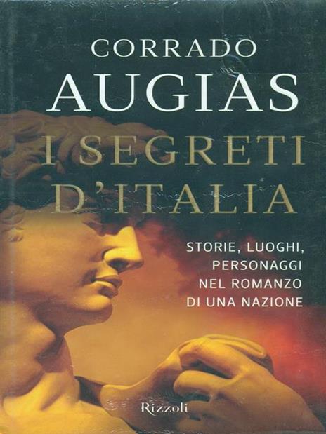 I segreti d'Italia. Storie, luoghi, personaggi nel romanzo di una nazione - Corrado Augias - 6