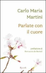 Parlate con il cuore