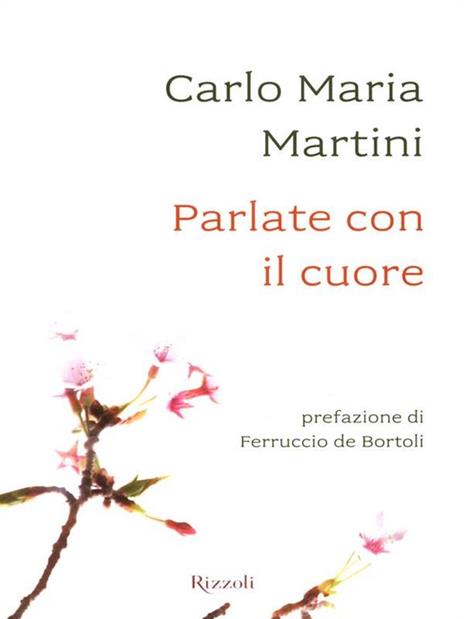 Parlate con il cuore - Carlo Maria Martini - 2