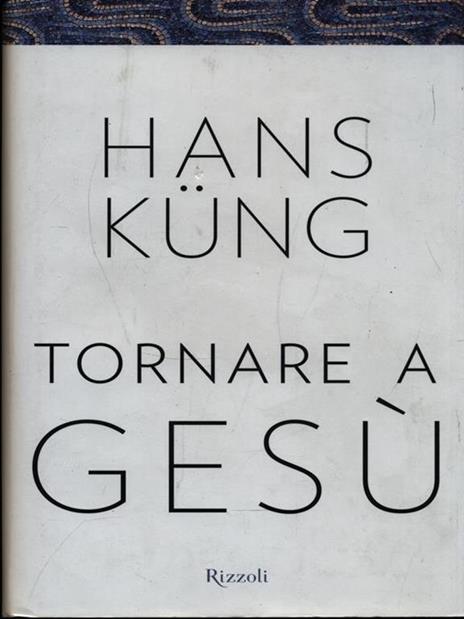 Tornare a Gesù - Hans Küng - copertina