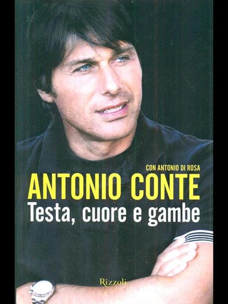 Testa, cuore e gambe - Antonio Conte,Antonio Di Rosa - 6