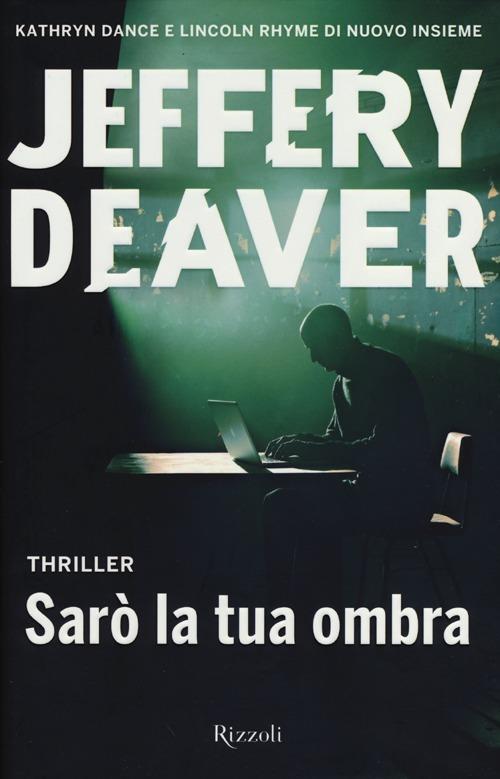 Sarò la tua ombra - Jeffery Deaver - 4