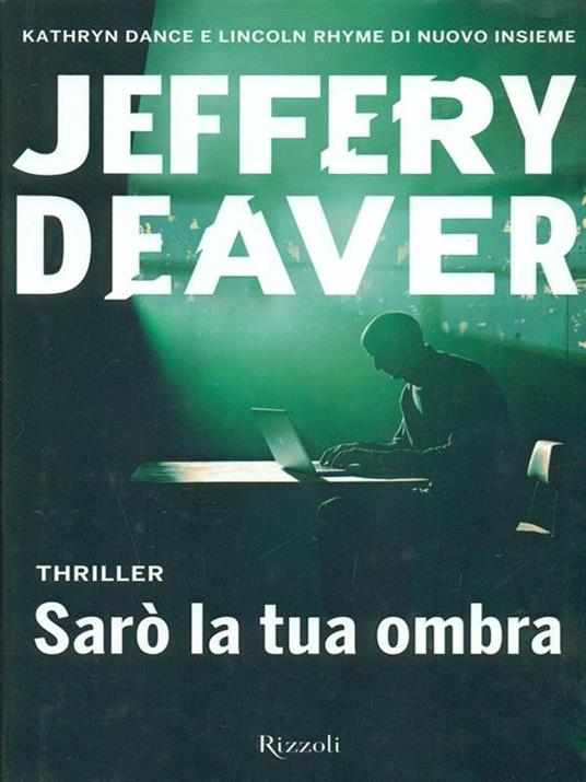 Sarò la tua ombra - Jeffery Deaver - 3