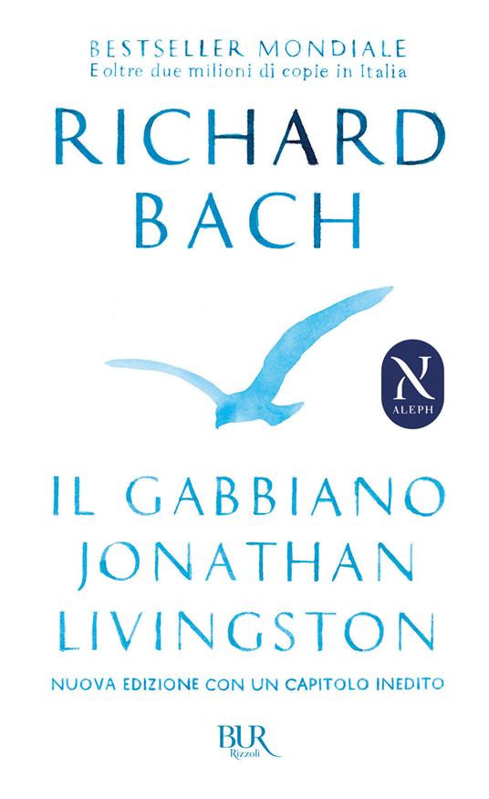 Il gabbiano Jonathan Livingston - Richard Bach - Libro - Rizzoli - BUR Best  BUR