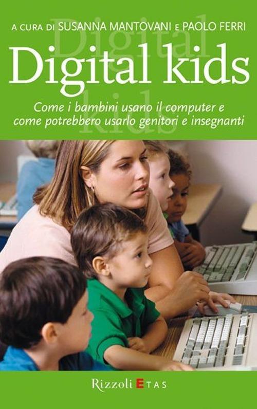Digital kids - Paolo Ferri,Susanna Mantovani - 6