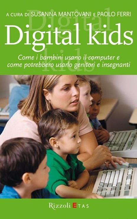 Digital kids - Paolo Ferri,Susanna Mantovani - 4