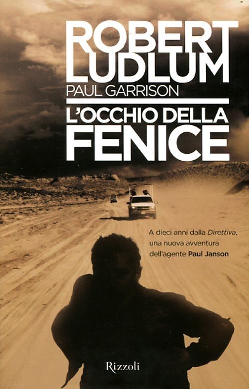 L'occhio della fenice - Robert Ludlum,Paul Garrison - copertina