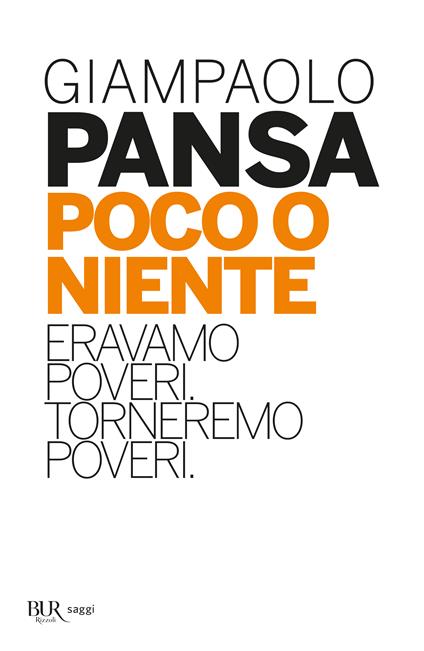 Poco o niente. Eravamo poveri. Torneremo poveri - Giampaolo Pansa - copertina