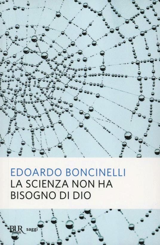 La scienza non ha bisogno di Dio - Edoardo Boncinelli - copertina