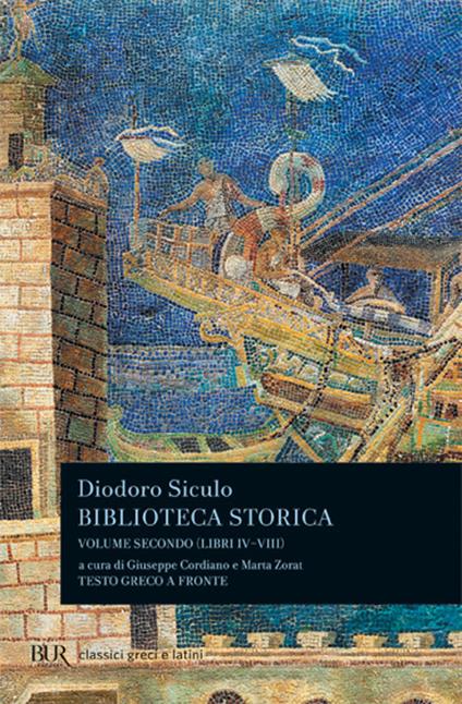 Biblioteca storica. Testo greco a fronte. Vol. 2: Libri IV-VIII - Diodoro Siculo - copertina