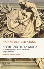 Nel regno della mafia. La prima denuncia di una trattativa lunga un secolo