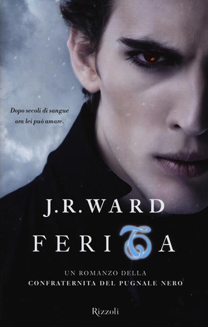 Ferita. La confraternita del pugnale nero. Vol. 9 - J. R. Ward - copertina