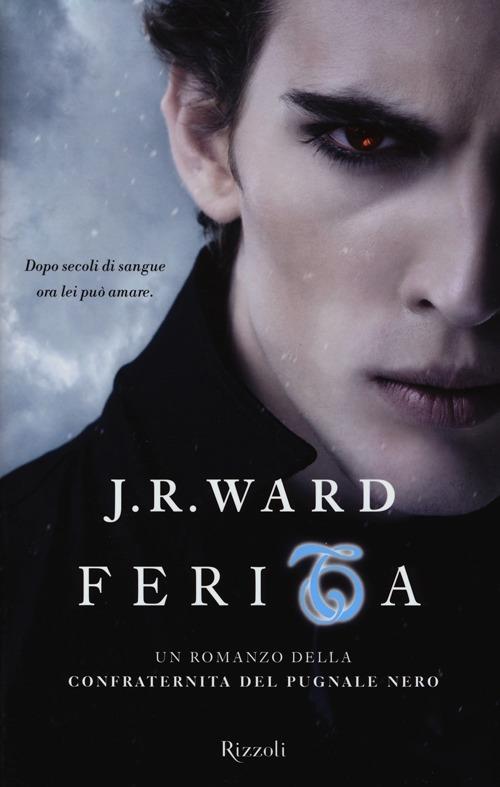 Ferita. La confraternita del pugnale nero. Vol. 9 - J. R. Ward - copertina