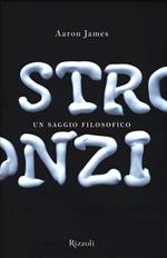 Stronzi. Un saggio filosofico