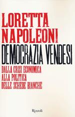 Democrazia vendesi. Dalla crisi economica alla politica delle schede bianche