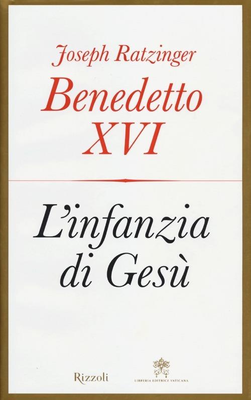 L'infanzia di Gesù - Benedetto XVI (Joseph Ratzinger) - 4