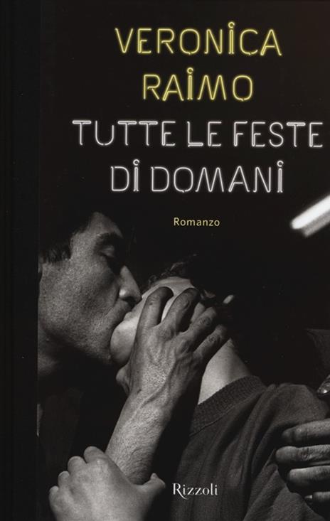 Tutte le feste di domani - Veronica Raimo - copertina