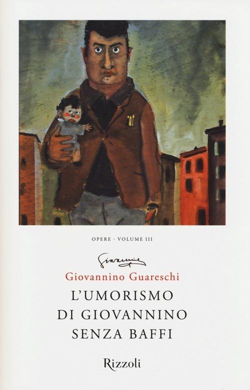 L'umorismo di Giovannino senza baffi. Opere. Vol. 3 - Giovannino Guareschi - 4