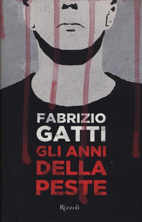 Gli anni della peste - Fabrizio Gatti - copertina