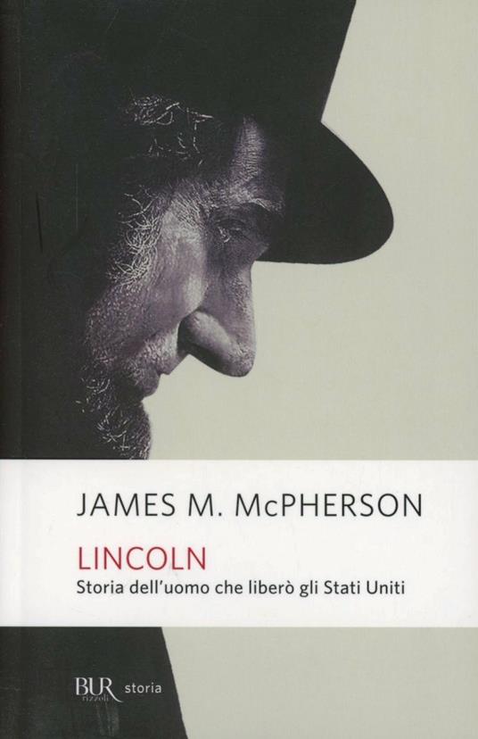 Lincoln. Storia dell'uomo che liberò gli Stati Uniti - James M. McPherson - copertina