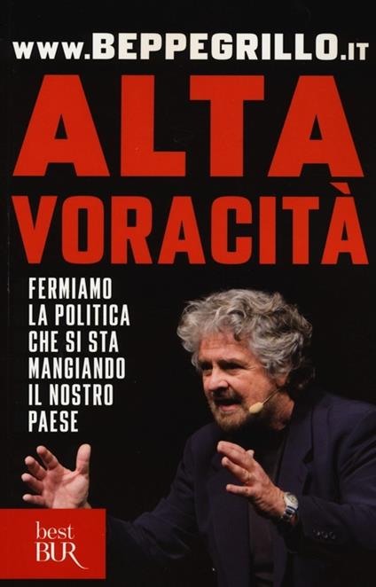Alta voracità. Fermiamo la politica che si sta mangiando il nostro Paese - Beppe Grillo - copertina