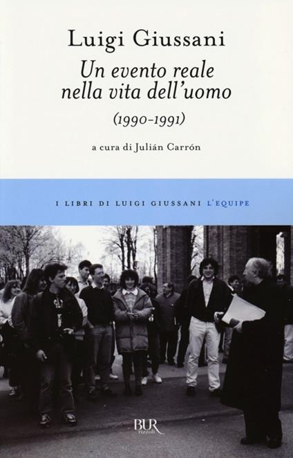 Un evento reale nella vita dell'uomo (1990-1991) - Luigi Giussani - copertina