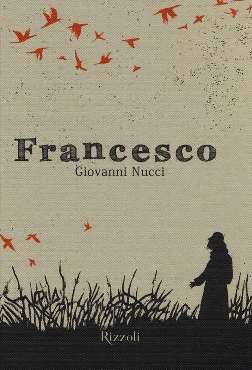 Francesco. Ediz. illustrata - Giovanni Nucci - copertina