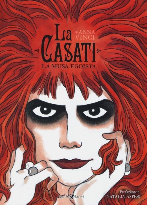 La Casati. La musa egoista - Vanna Vinci - copertina