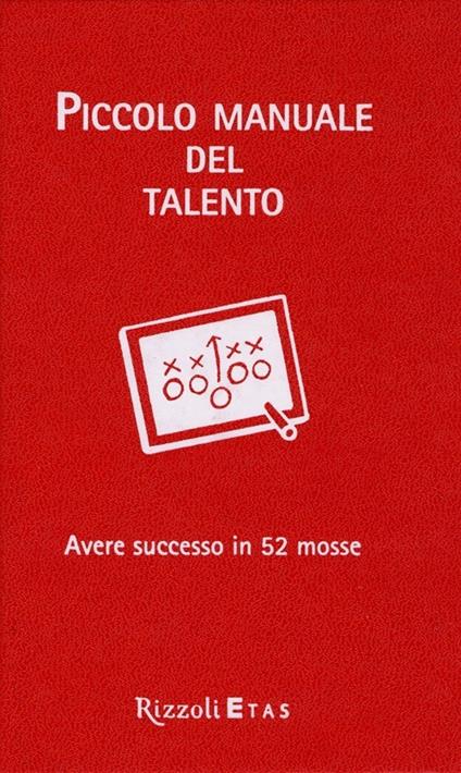 Piccolo manuale del talento. Avere successo in 52 mosse - Daniel Coyle - copertina